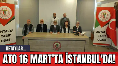 ATO 16 Mart'ta İstanbul'da!