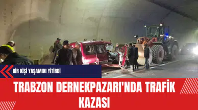 Trabzon Dernekpazarı'nda Trafik Kazası: 1 Kişi Yaşamını Yitirdi