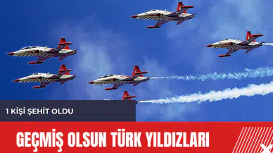 Geçmiş olsun Türk Yıldızları