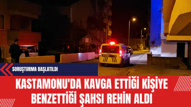 Kastamonu'da Kavga Ettiği Kişiye Benzettiği Şahsı Rehin Aldı