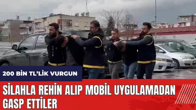 Adana'da silahla rehin alıp mobil uygulamadan gasp ettiler