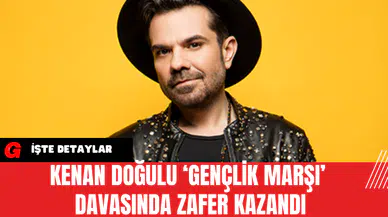 Kenan Doğulu, ‘Gençlik Marşı’ Davasında Zafer Kazandı