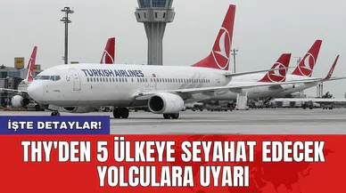THY'den 5 ülkeye seyahat edecek yolculara uyarı