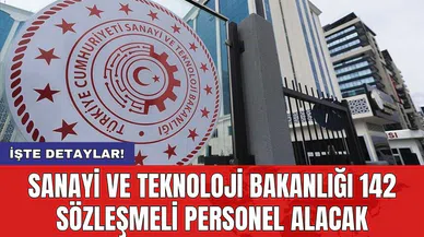 Sanayi ve Teknoloji Bakanlığı 142 sözleşmeli personel alacak
