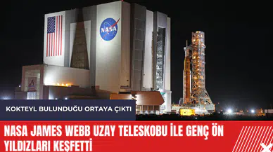 NASA James Webb Uzay Teleskobu ile genç ön yıldızları keşfetti