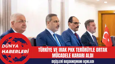Dışişleri Başdanışmanı: Türkiye ve Irak PK* Ter*rüyle Ortak Mücadele Kararı Aldı