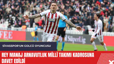 Rey Manaj Arnavutluk Milli Takımı kadrosuna davet edildi