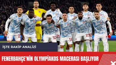 Fenerbahçe'nin Olympiakos macerası başlıyor