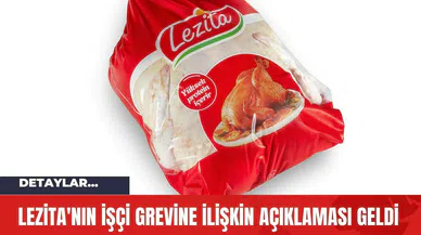 Lezita'nın İşçi Grevine İlişkin Açıklaması Geldi