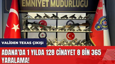 Adana'da 1 yılda 128 cinayet 8 bin 365 yaralama! Validen Texas çıkışı