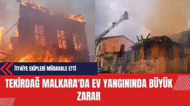 Tekirdağ Malkara'da Ev Yangınında Büyük Zarar: İtfaiye Ekipleri Müdahale Etti