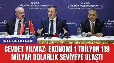 Cevdet Yılmaz: Ekonomi 1 trilyon 119 milyar dolarlık seviyeye ulaştı