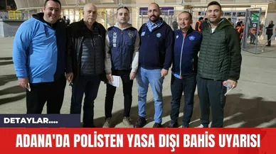 Adana'da Polisten Yasa Dışı Bahis Uyarısı