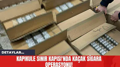 Kapıkule Sınır Kapısı'nda Kaçak Sigara Operasyonu