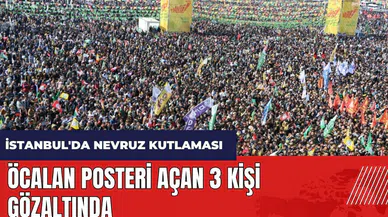İstanbul'da Nevruz kutlaması! Öcalan posteri açan 3 kişi gözaltında
