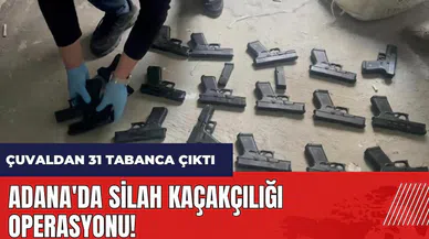 Adana'da silah kaçakçılığı operasyonu! Çuvaldan 31 tabanca çıktı