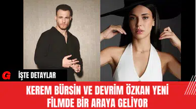 Kerem Bürsin ve Devrim Özkan Yeni Filmde Bir Araya Geliyor