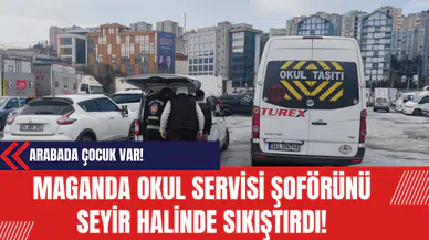 Arabada Çocuk Var! Maganda Okul Servisi Şoförünü Seyir Halinde Sıkıştırdı!