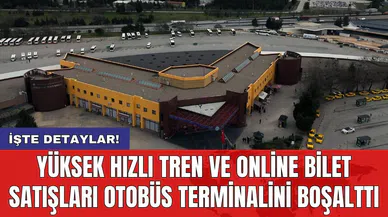 Yüksek hızlı tren ve online bilet satışları otobüs terminalini boşalttı