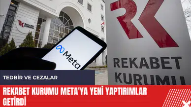 Rekabet Kurumu Meta'ya yeni yaptırımlar getirdi