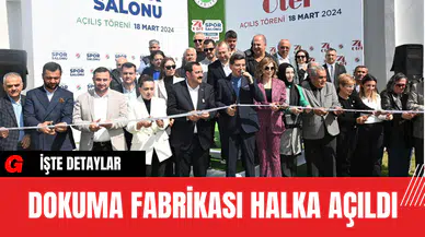 Dokuma Fabrikası Halka Açıldı