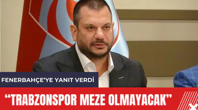 Trabzonspor Başkanı Doğan'dan Fenerbahçe'ye cevap!