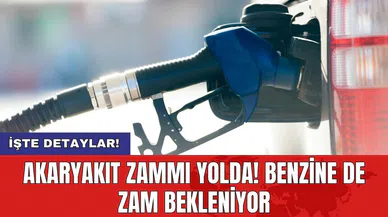 Akaryakıt zammı yolda! Benzine de zam bekleniyor