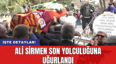 Ali Sirmen son yolculuğuna uğurlandı