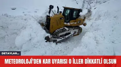 Meteoroloji'den Kar Uyarısı O İller Dikkatli Olsun