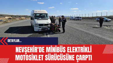 Nevşehir'de Minibüs Elektrikli Motosiklet Sürücüsüne Çarptı