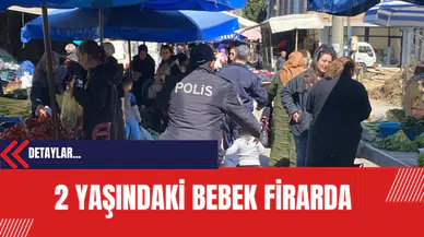 2 Yaşındaki Bebek Firarda