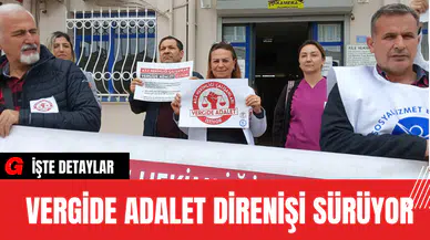 Vergide Adalet Direnişi Sürüyor