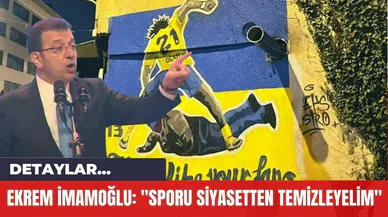 Ekrem İmamoğlu: "Sporu Siyasetten Temizleyelim"