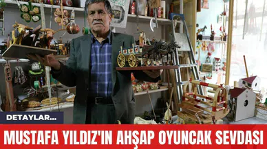 Mustafa Yıldız'ın Ahşap Oyuncak Sevdası