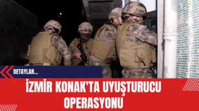 İzmir Konak'ta Uyuşturucu Operasyonu