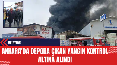 Ankara'da Depoda Çıkan Yangın Kontrol Altına Alındı