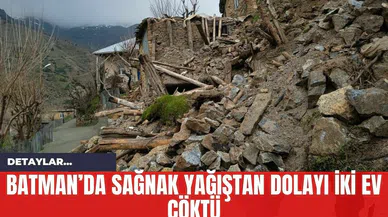 Batman’da Sağnak Yağıştan Dolayı İki Ev Çöktü