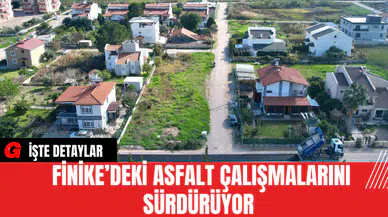 Finike’deki Asfalt Çalışmalarını Sürdürüyor