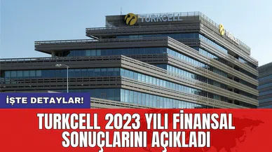 Turkcell 2023 yılı finansal sonuçlarını açıkladı