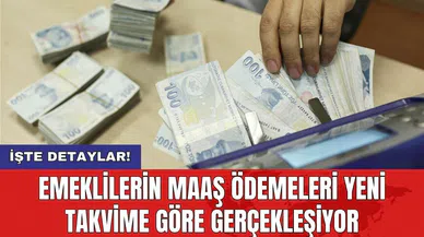 Emeklilerin maaş ödemeleri yeni takvime göre gerçekleşiyor