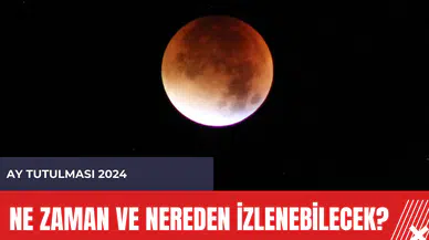 Ay Tutulması 2024: Ne zaman ve nereden izlenebilecek?