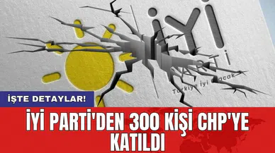 İYİ Parti'den 300 kişi CHP'ye katıldı