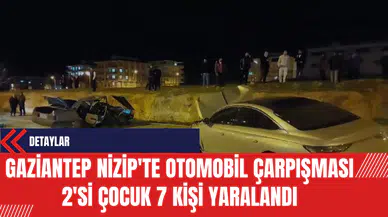 Gaziantep Nizip'te Otomobil Çarpışması: 2'si Çocuk 7 Kişi Yaralandı