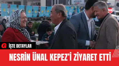 Nesrin Ünal Kepez’i Ziyaret Etti