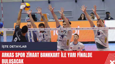 Arkas Spor Ziraat Bankkart ile yarı finalde buluşacak