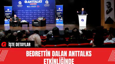 Bedrettin Dalan Anttalks Etkinliğinde