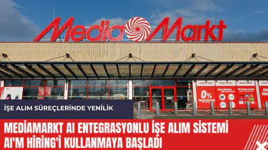 MediaMarkt AI Entegrasyonlu işe alım sistemi AI'M Hiring'i kullanmaya başladı