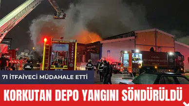 Depo yangınını 71 itfaiyeci zorla söndürdü