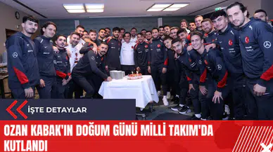 Ozan Kabak'ın doğum günü Milli Takım'da kutlandı