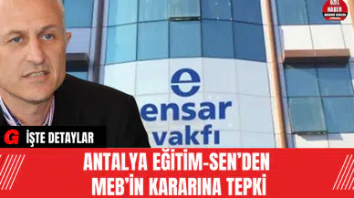 Antalya Eğitim-Sen’den MEB’in Kararına Tepki